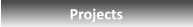 Projects